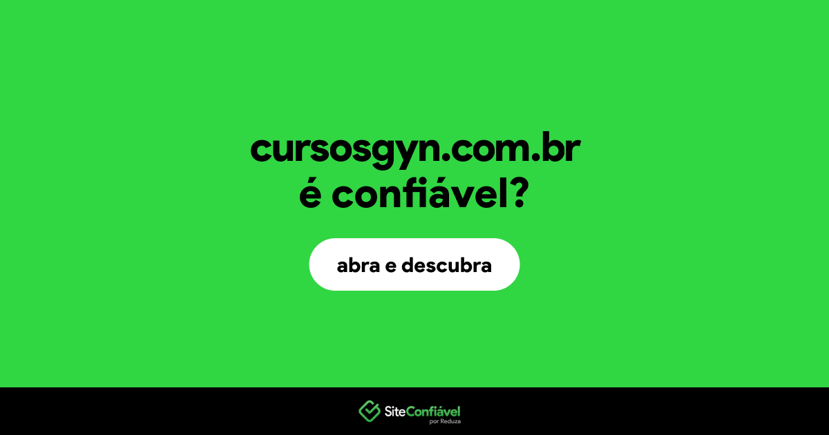 O site cursosgyn.com.br é confiável?