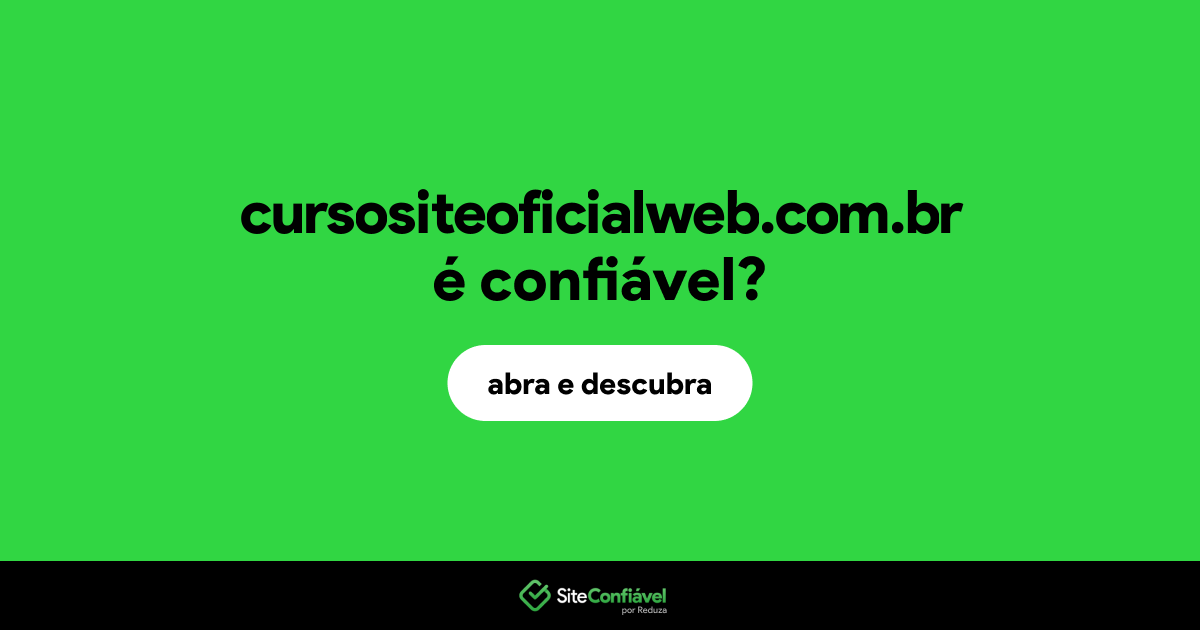 O site cursositeoficialweb.com.br é confiável?