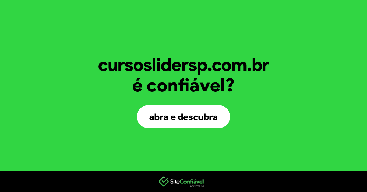 O site cursoslidersp.com.br é confiável?