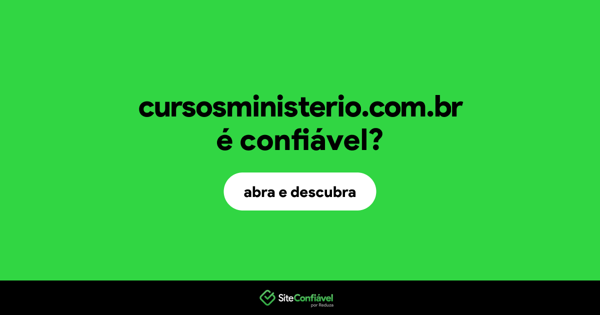 O site cursosministerio.com.br é confiável?