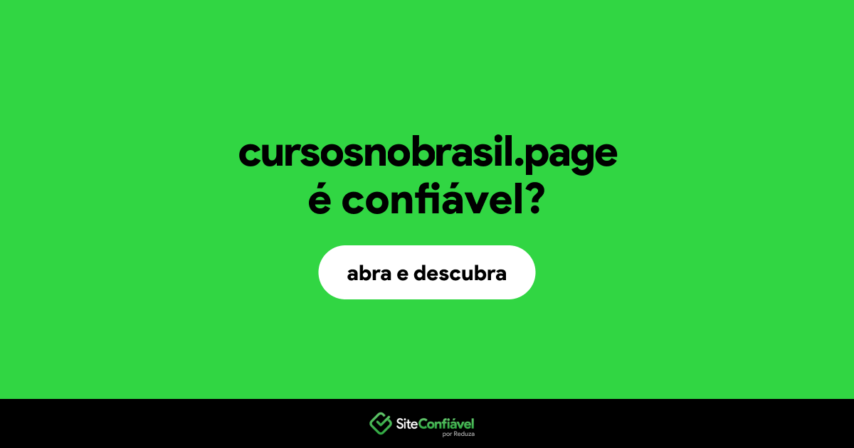 O site cursosnobrasil.page é confiável?