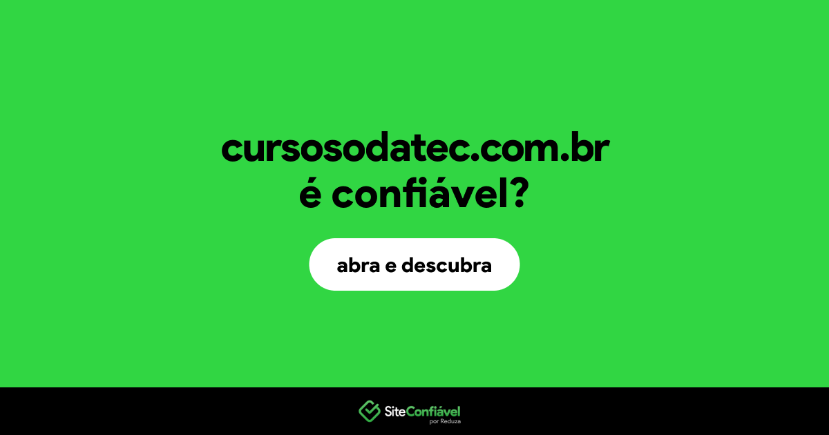 O site cursosodatec.com.br é confiável?
