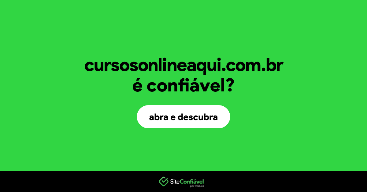 O site cursosonlineaqui.com.br é confiável?