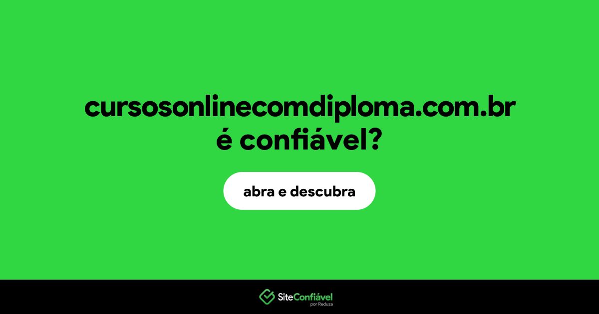 O site cursosonlinecomdiploma.com.br é confiável?
