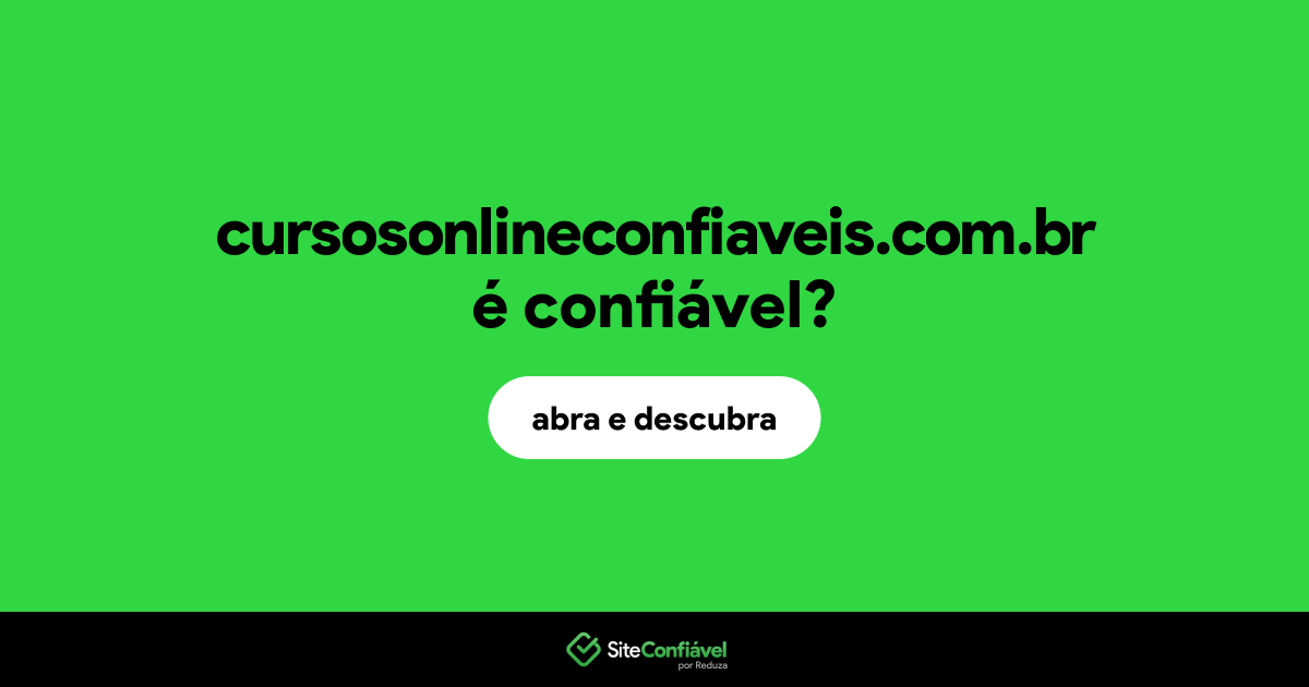 O site cursosonlineconfiaveis.com.br é confiável?