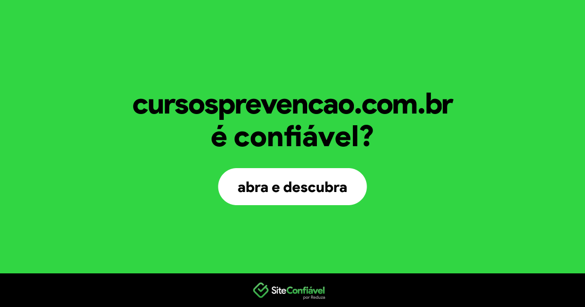 O site cursosprevencao.com.br é confiável?