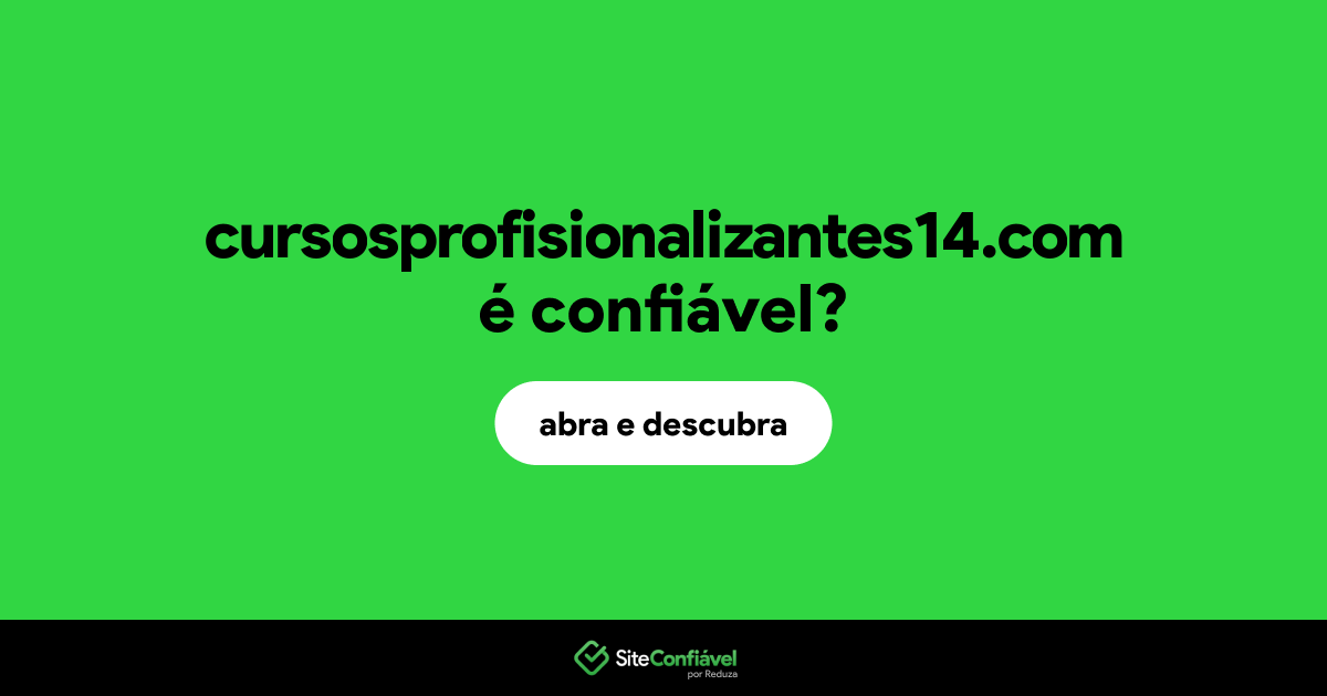 O site cursosprofisionalizantes14.com é confiável?