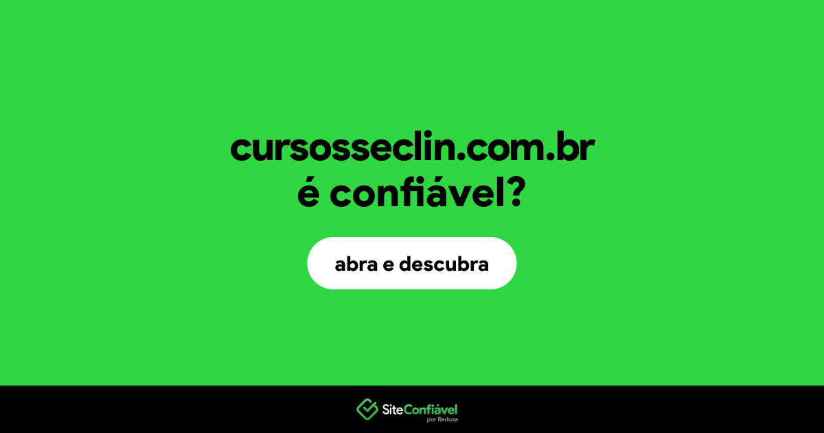 O site cursosseclin.com.br é confiável?
