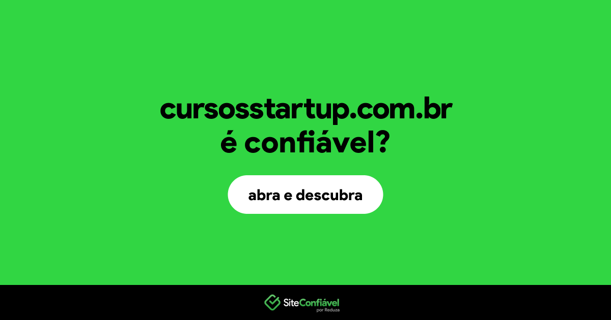 O site cursosstartup.com.br é confiável?