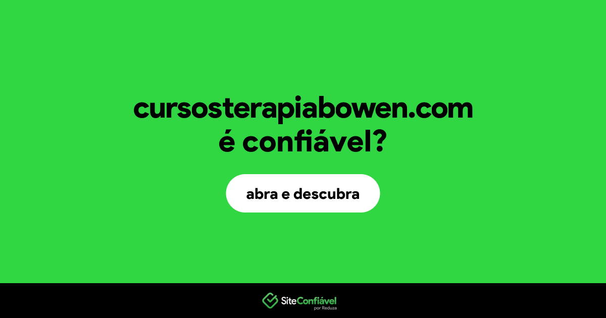O site cursosterapiabowen.com é confiável?