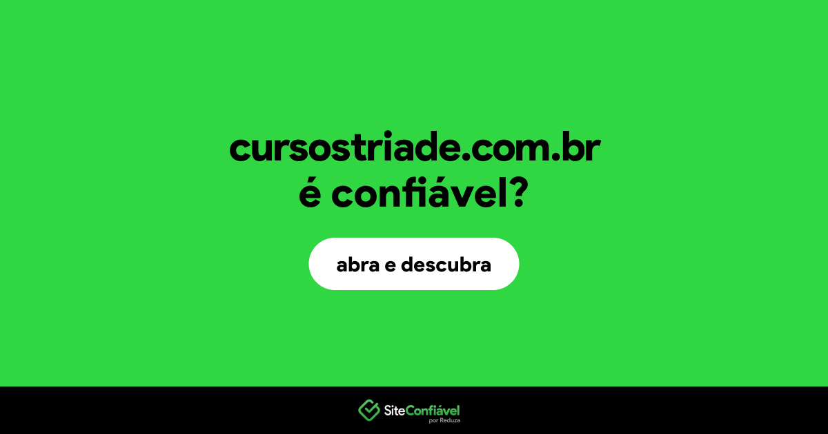 O site cursostriade.com.br é confiável?