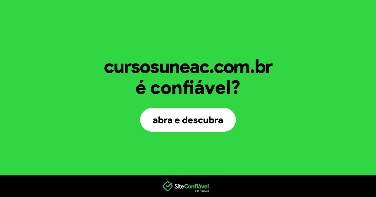 O site cursosuneac.com.br é confiável?