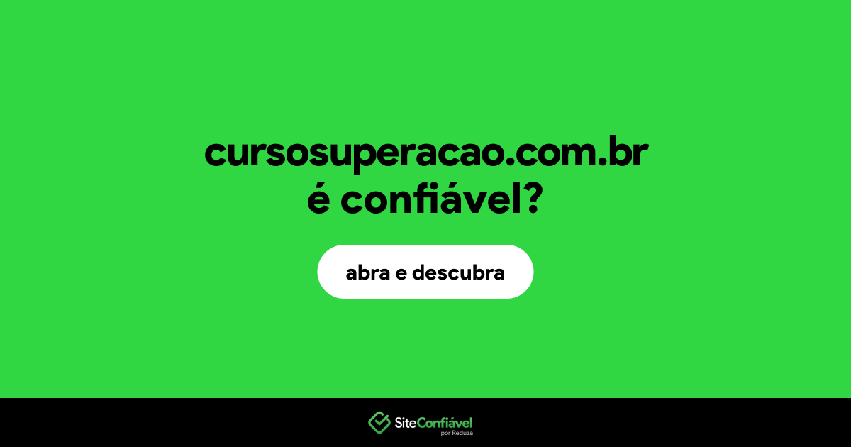 O site cursosuperacao.com.br é confiável?
