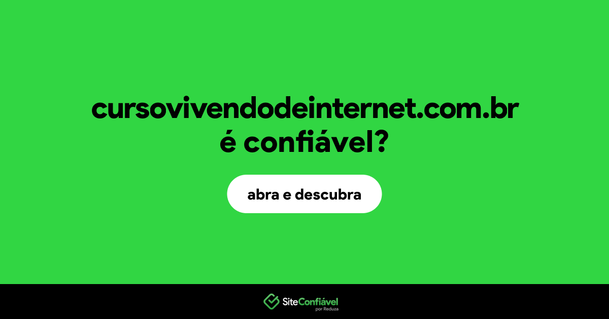 O site cursovivendodeinternet.com.br é confiável?