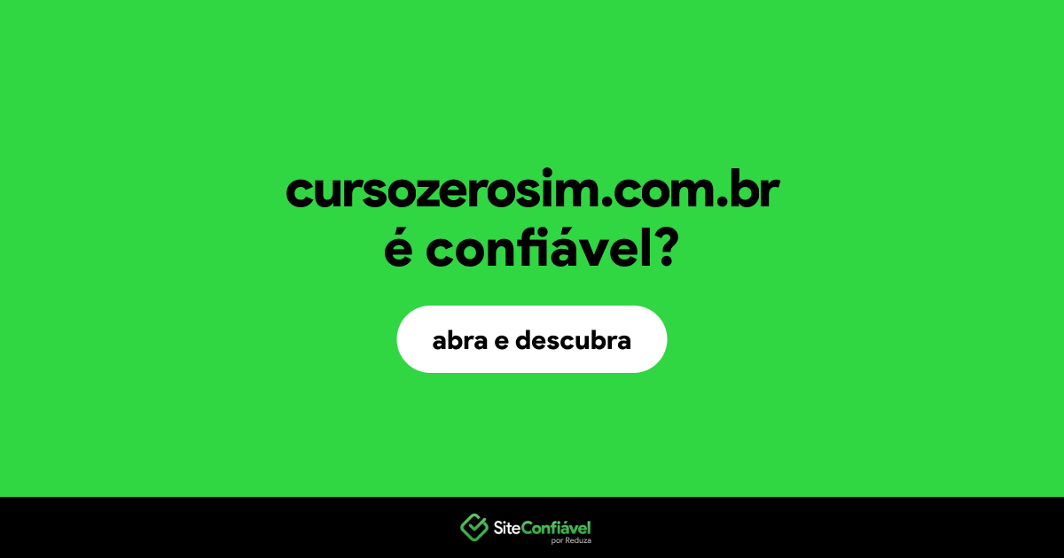 O site cursozerosim.com.br é confiável?