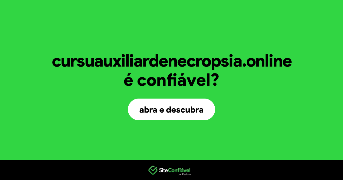 O site cursuauxiliardenecropsia.online é confiável?