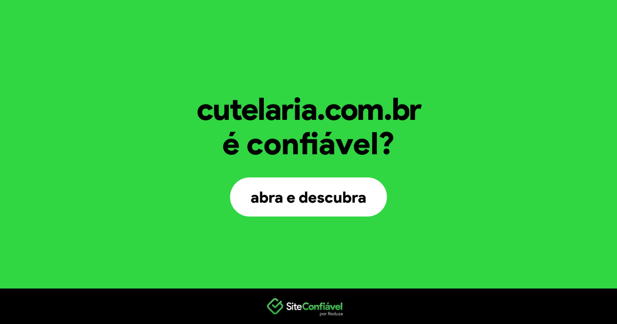 O site cutelaria.com.br é confiável?
