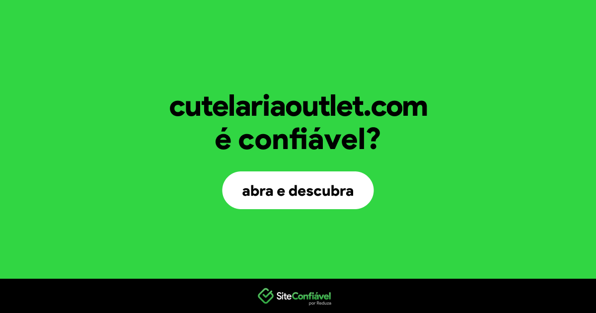 O site cutelariaoutlet.com é confiável?