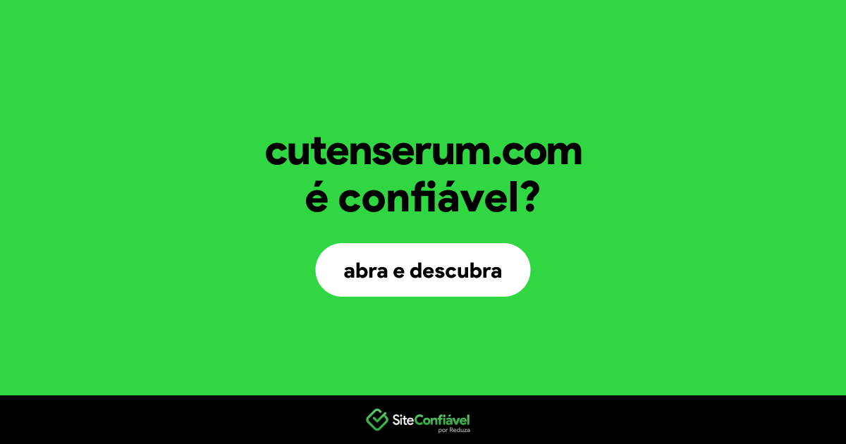 O site cutenserum.com é confiável?
