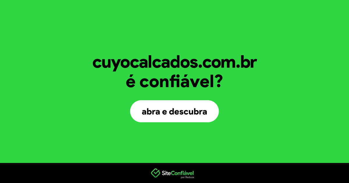 O site cuyocalcados.com.br é confiável?