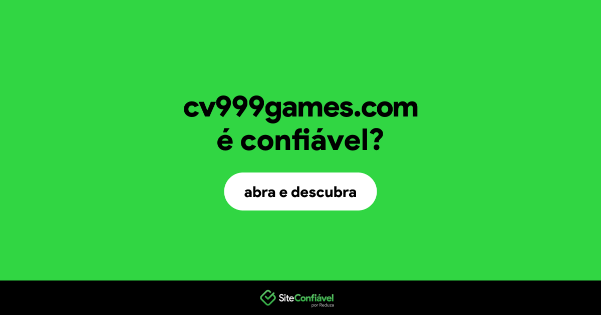 O site cv999games.com é confiável?