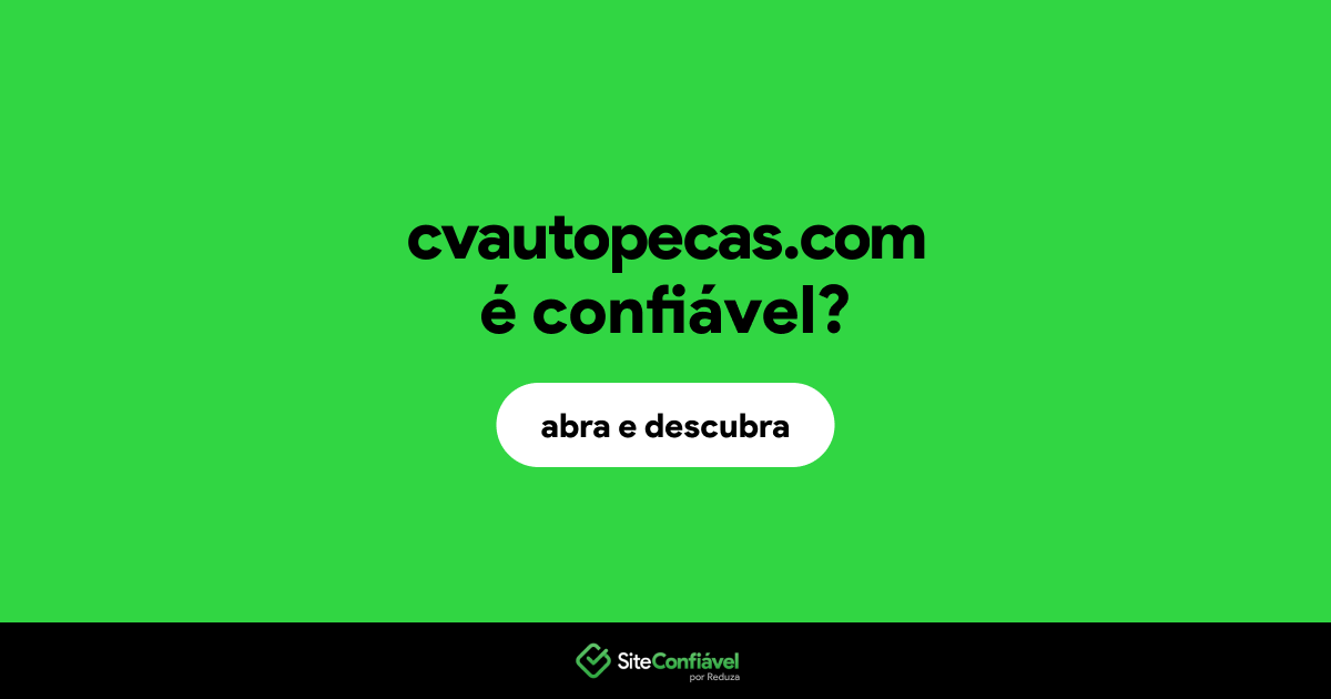 O site cvautopecas.com é confiável?