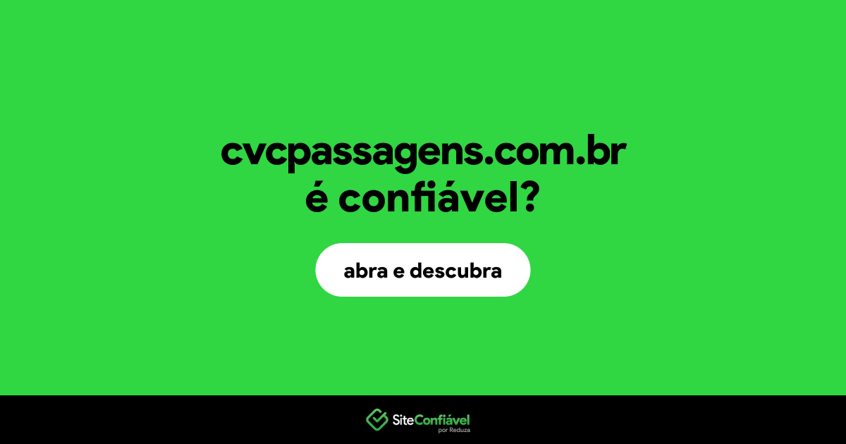 O site cvcpassagens.com.br é confiável?