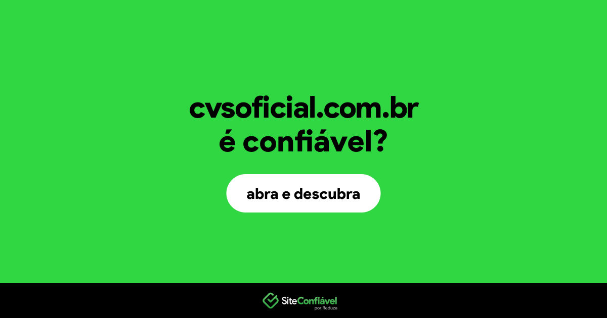 O site cvsoficial.com.br é confiável?