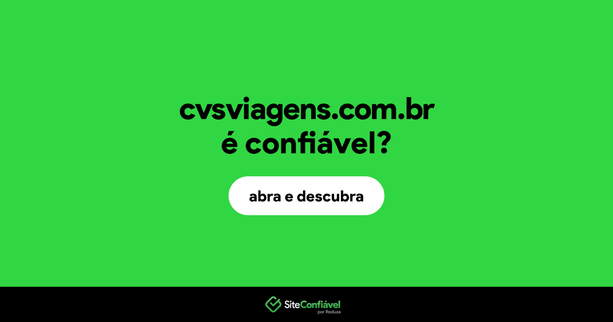 O site cvsviagens.com.br é confiável?