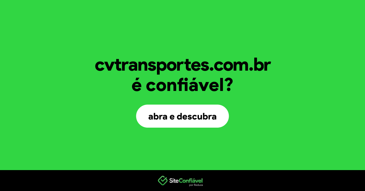 O site cvtransportes.com.br é confiável?