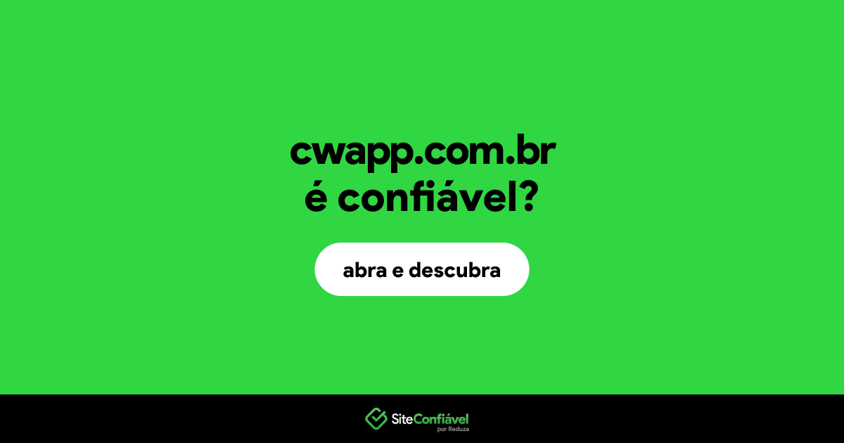 O site cwapp.com.br é confiável?