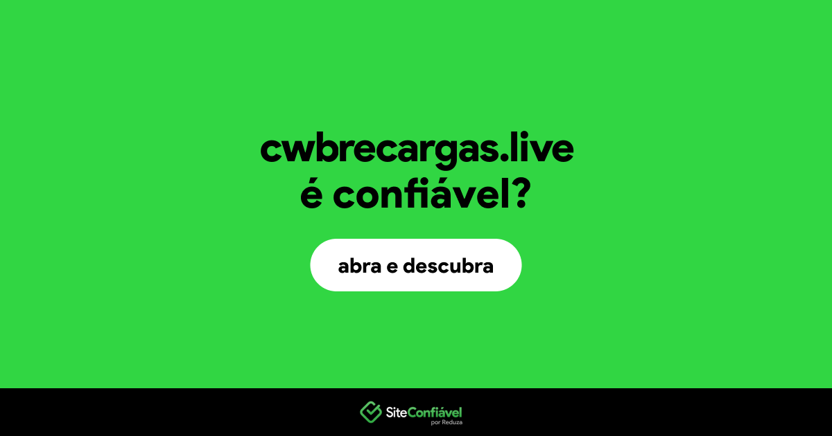O site cwbrecargas.live é confiável?