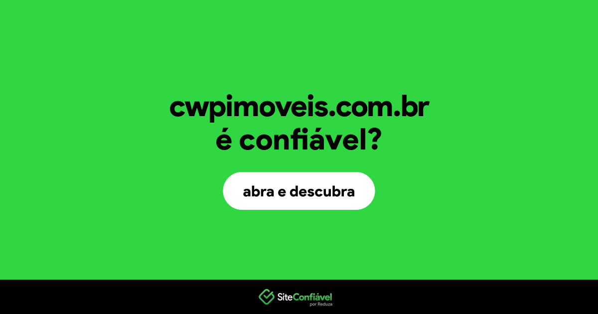 O site cwpimoveis.com.br é confiável?