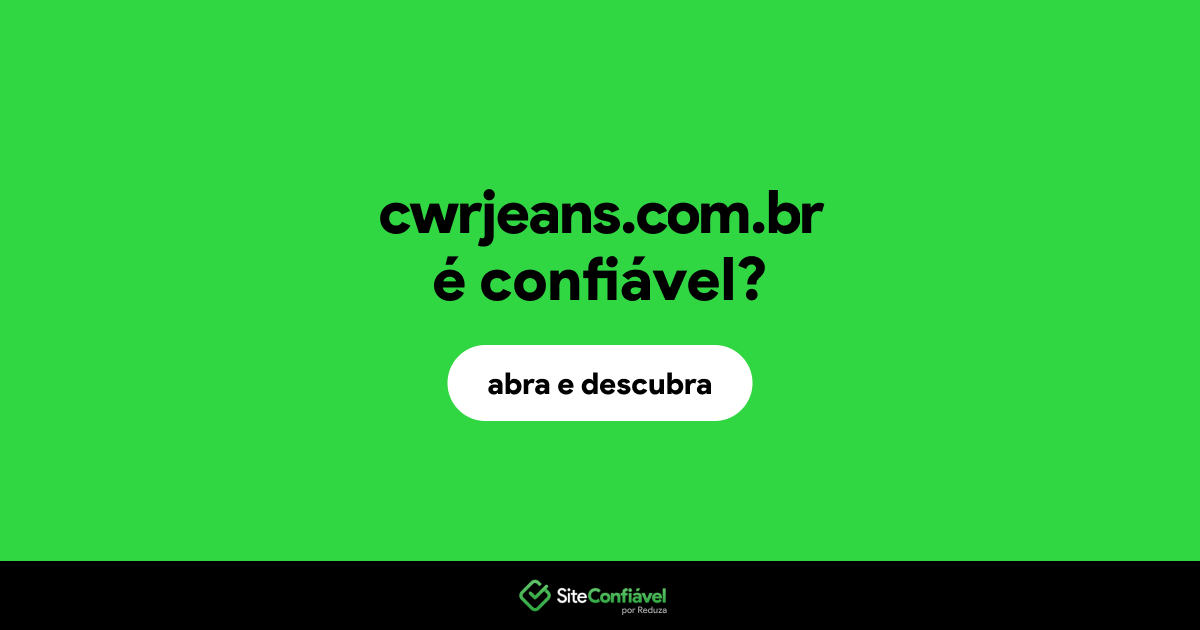 O site cwrjeans.com.br é confiável?