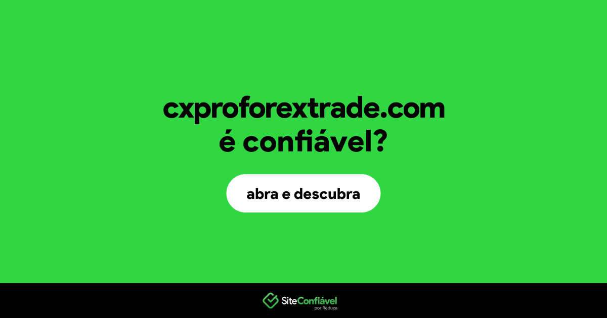 O site cxproforextrade.com é confiável?