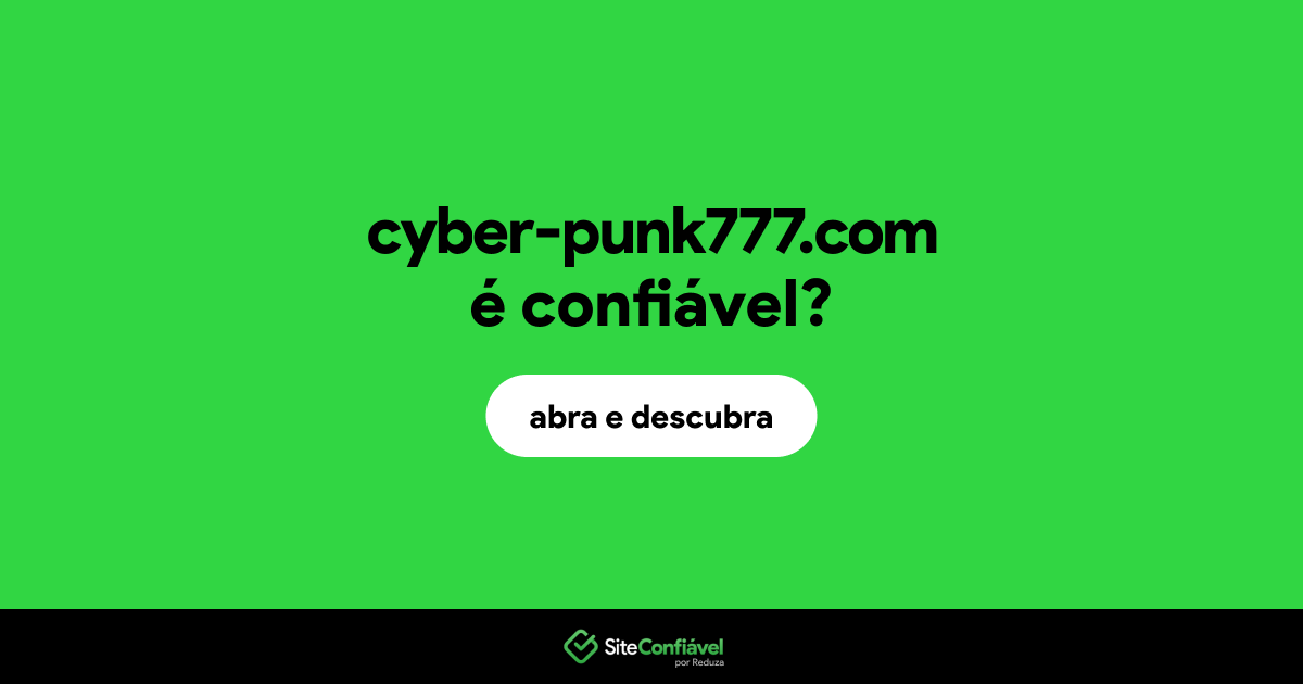O site cyber-punk777.com é confiável?