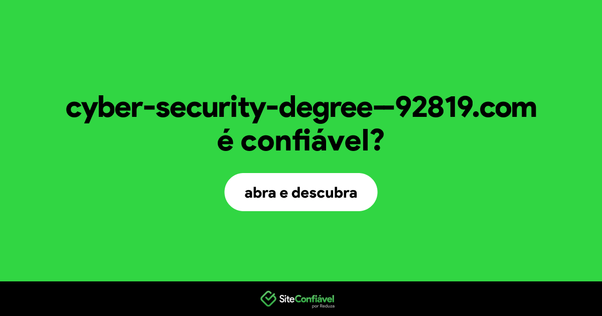 O site cyber-security-degree--92819.com é confiável?