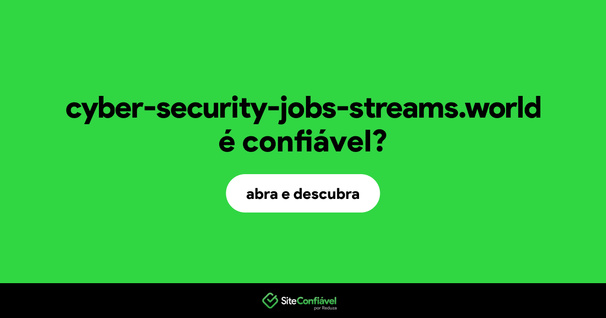 O site cyber-security-jobs-streams.world é confiável?
