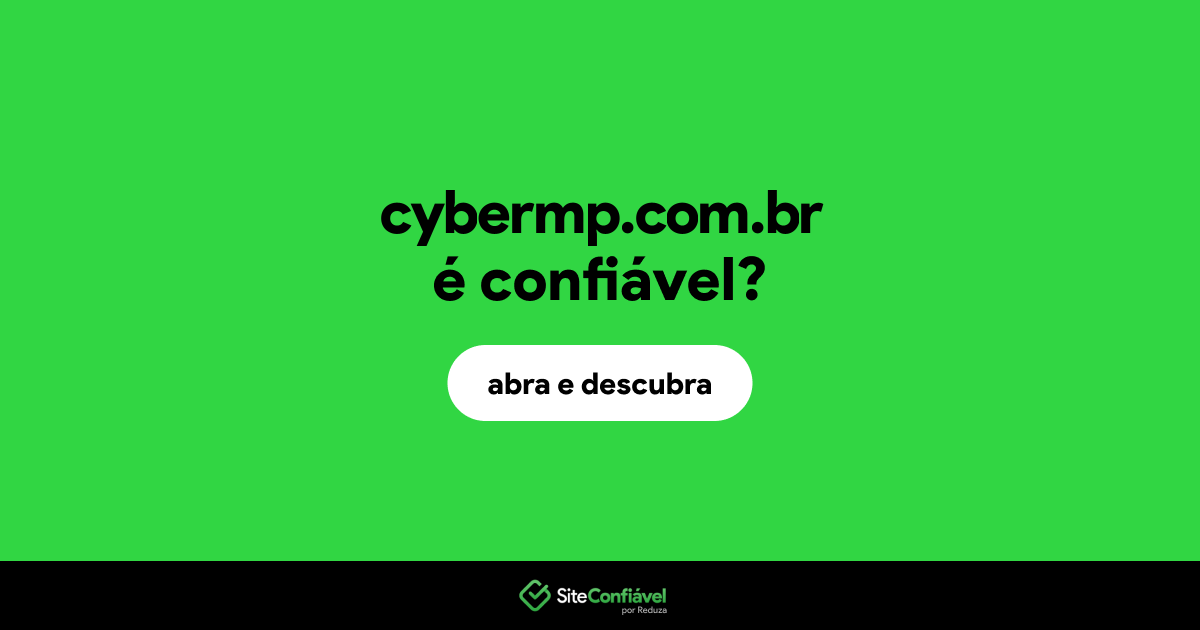 O site cybermp.com.br é confiável?