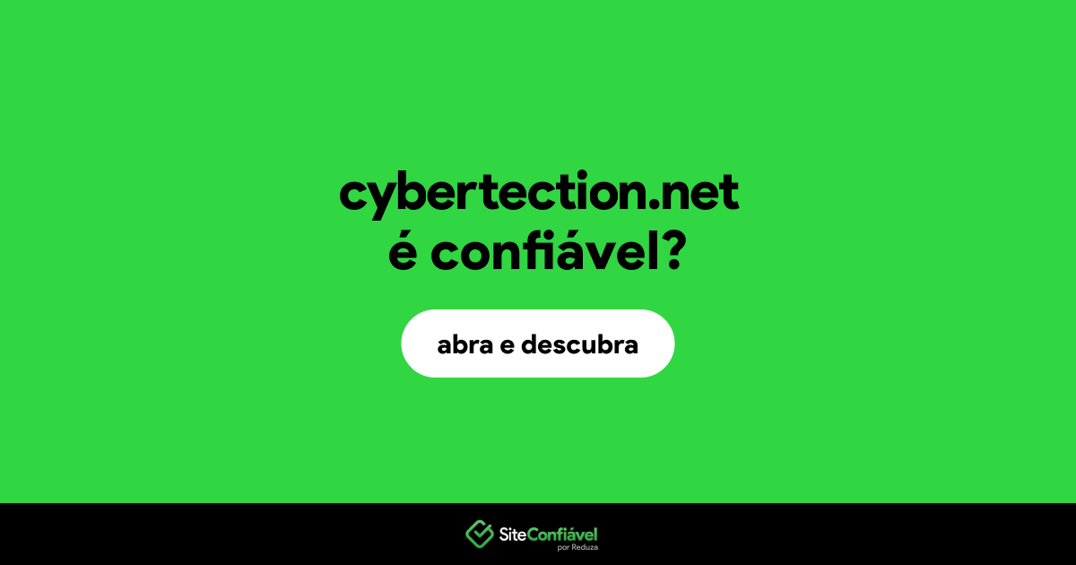 O site cybertection.net é confiável?