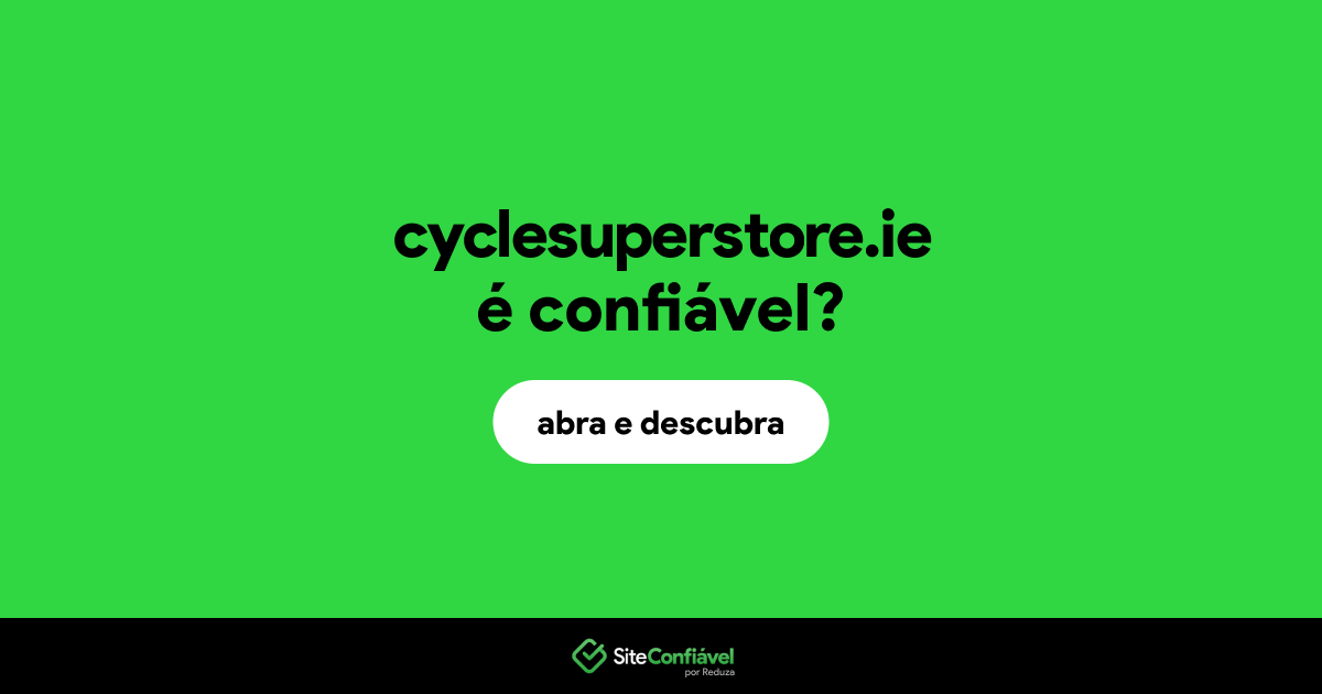 O site cyclesuperstore.ie é confiável?