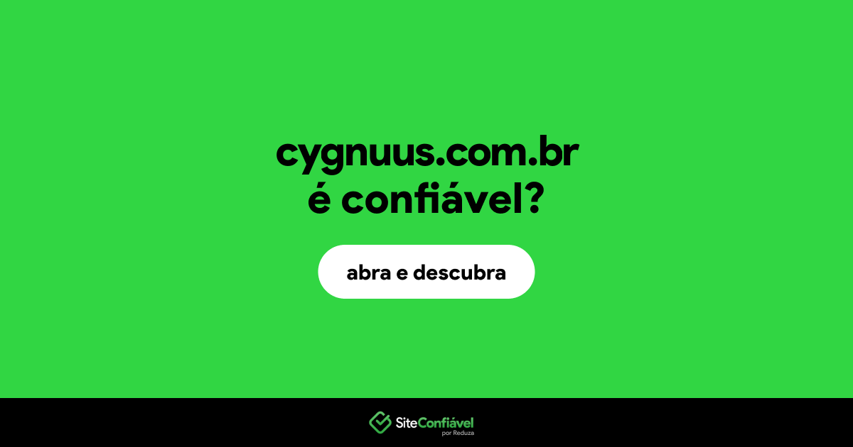 O site cygnuus.com.br é confiável?