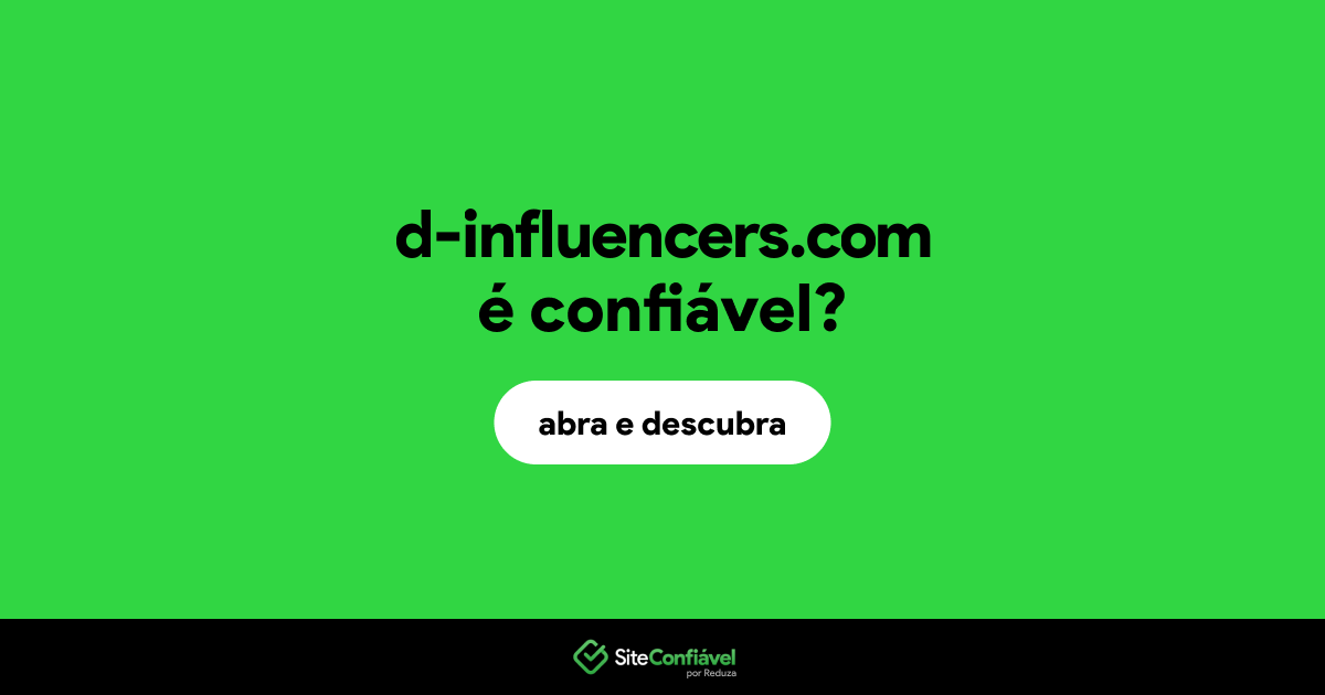 O site d-influencers.com é confiável?