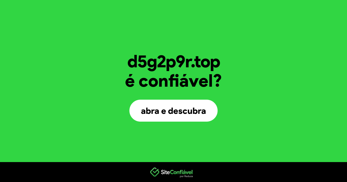 O site d5g2p9r.top é confiável?