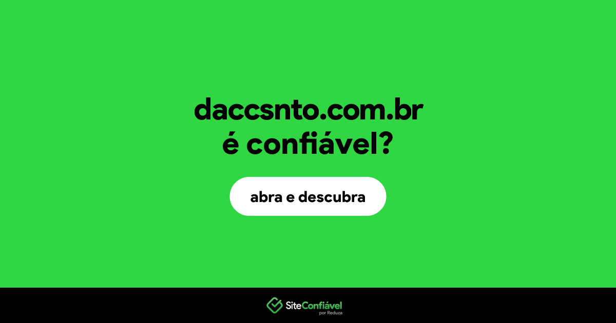 O site daccsnto.com.br é confiável?