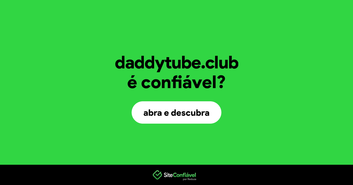 O site daddytube.club é confiável?