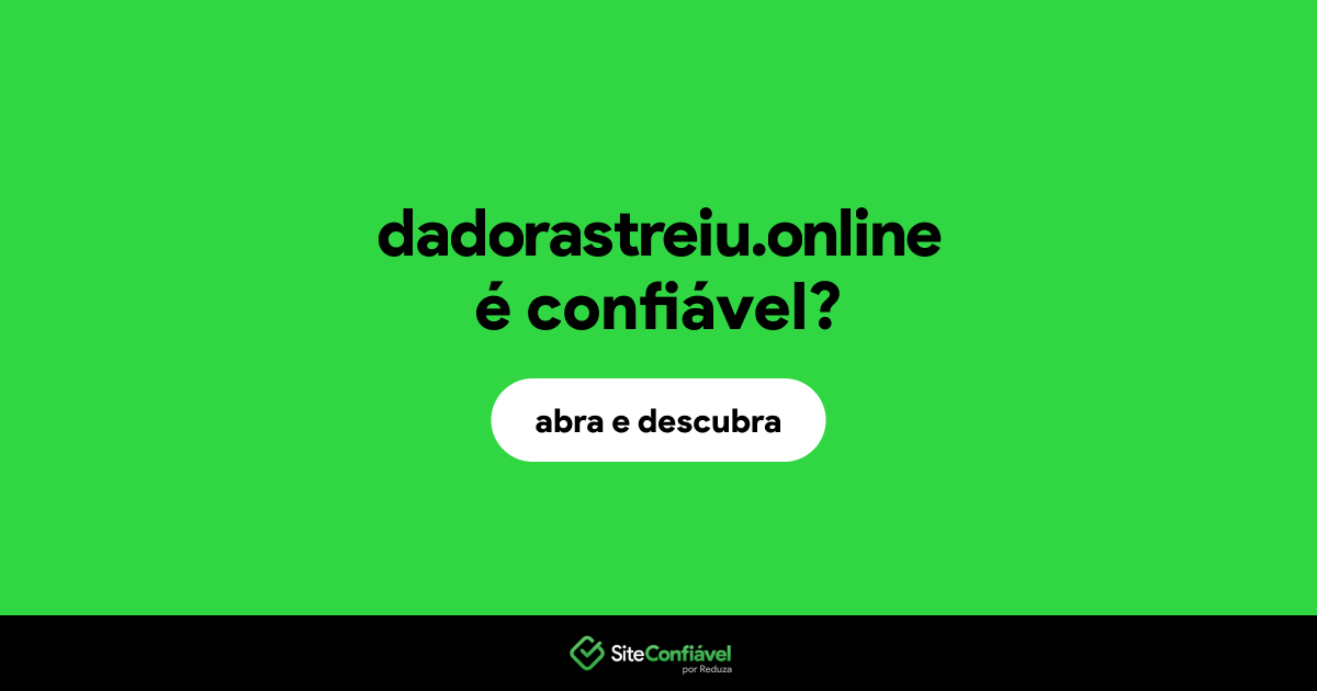 O site dadorastreiu.online é confiável?