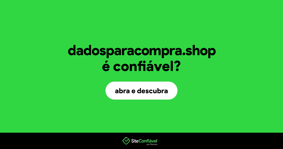 O site dadosparacompra.shop é confiável?