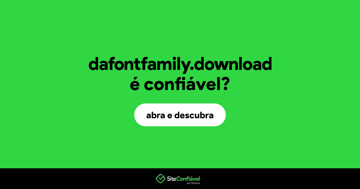 O site dafontfamily.download é confiável?
