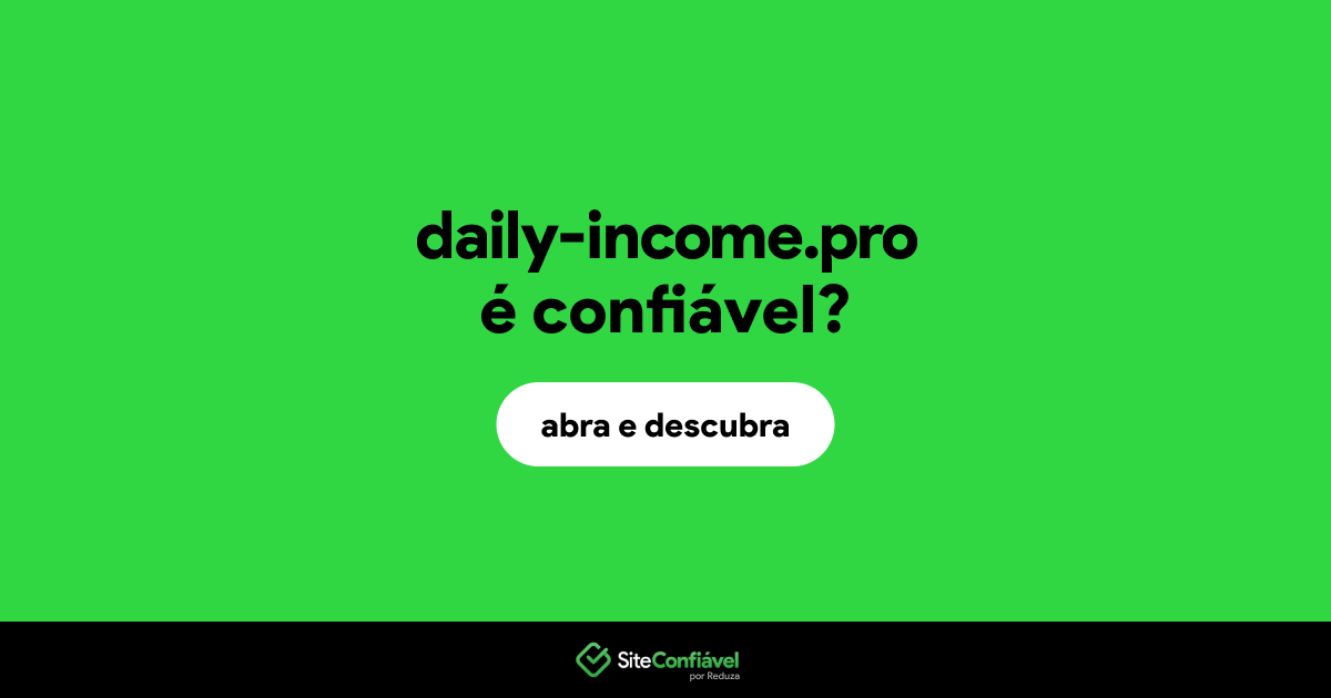 O site daily-income.pro é confiável?
